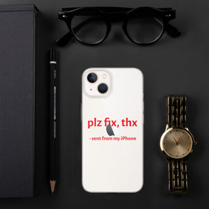 plz fix, thx - iPhone Case