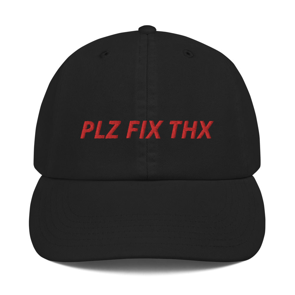 PLZ FIX THX - Champion Dad Cap