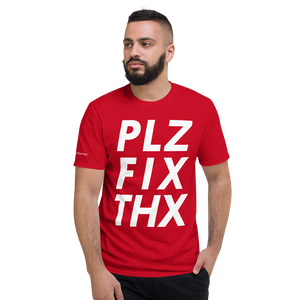 PLZ FIX THX - Graphic Tee Shirt