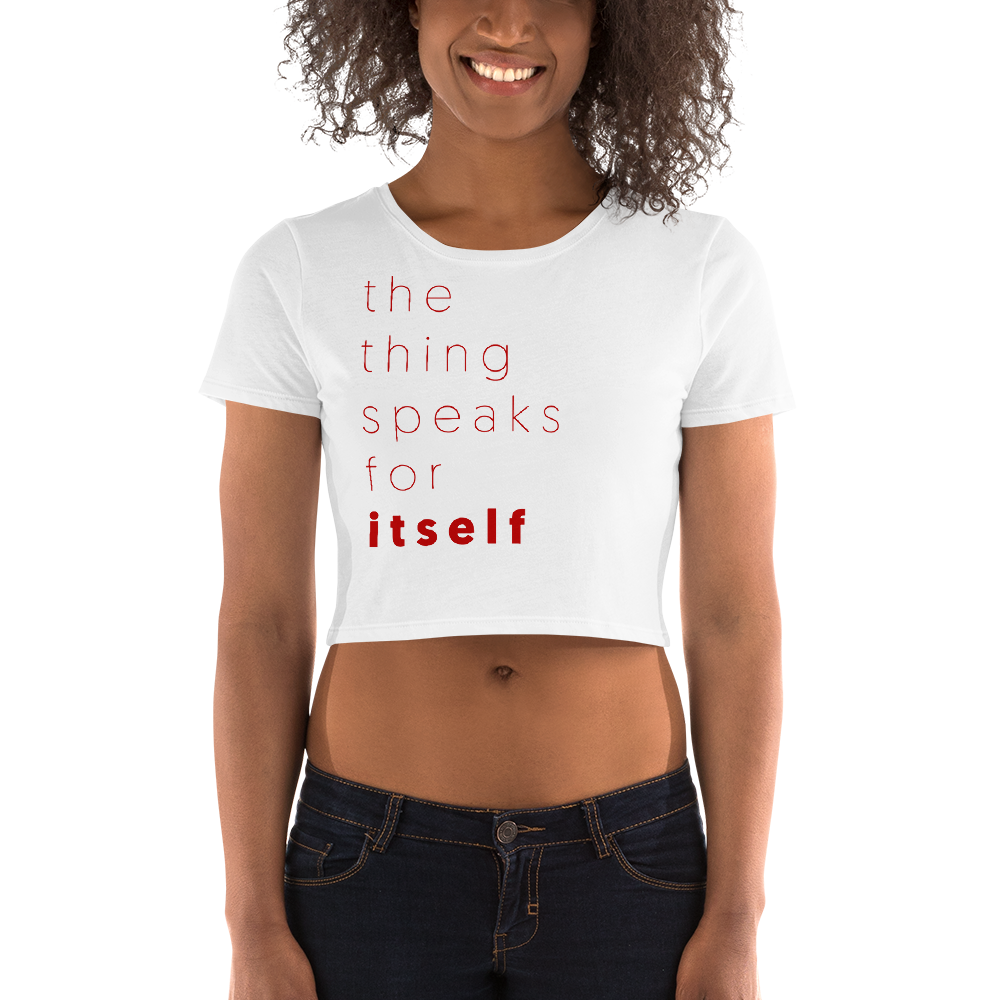 the thing speaks for itself crop tee