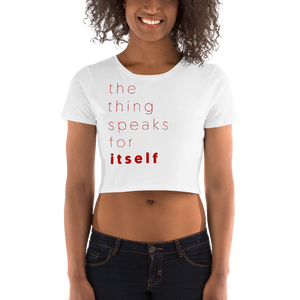 the thing speaks for itself crop tee